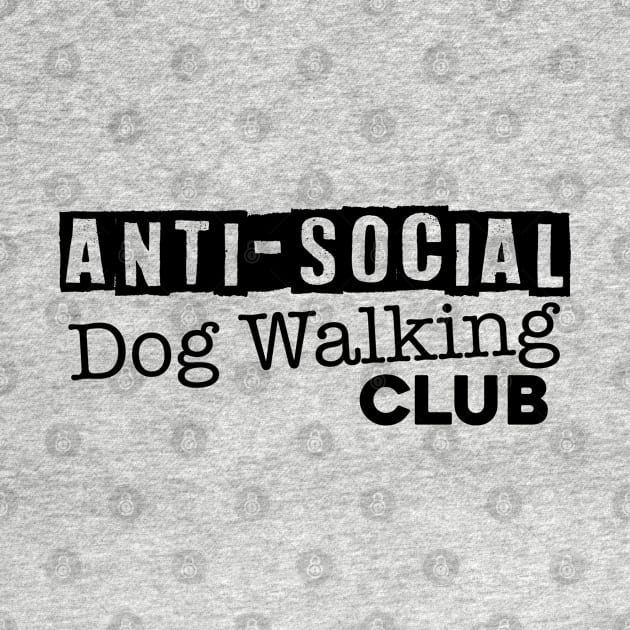 Anti-Social Dog Walking Club by Inugoya